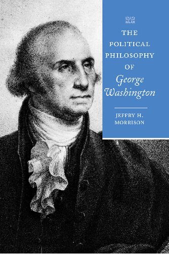 The Political Philosophy of George Washington