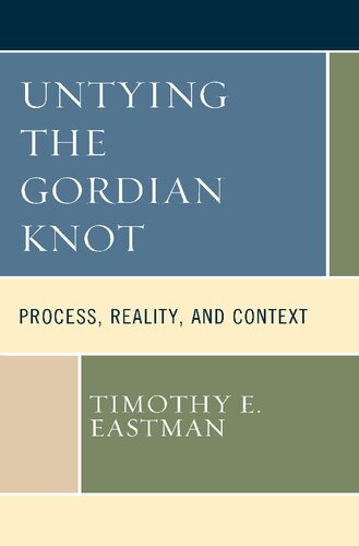 Untying the Gordian Knot: Process, Reality, and Context