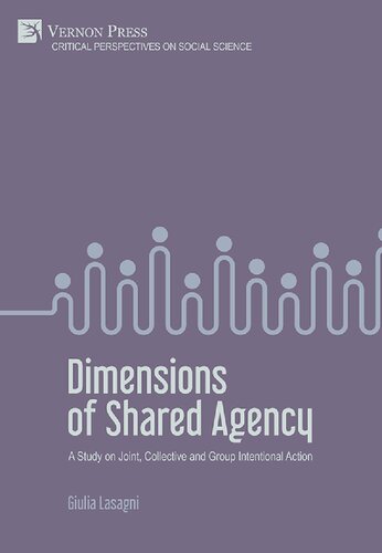 Dimensions of Shared Agency: A Study on Joint, Collective and Group Intentional Action