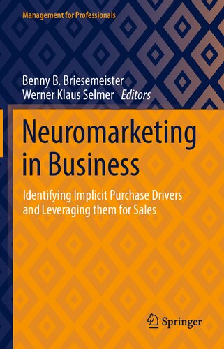 Neuromarketing in Business: Identifying Implicit Purchase Drivers and Leveraging them for Sales