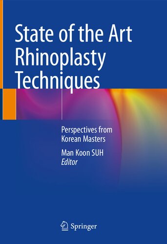 State of the Art Rhinoplasty Techniques: Perspectives from Korean Masters