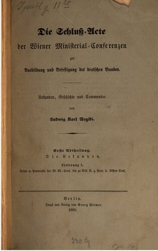 Die Schluss-Akte der Wiener Ministerial-Konferenzen zur Ausbildung und Befestigung des Deutschen Bundes : Die Urkunden