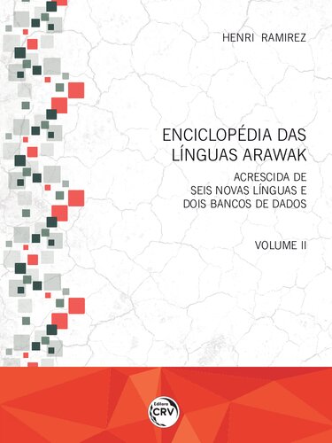 Enciclopédia das línguas Arawak: acrescida de seis novas línguas e dois bancos de dados