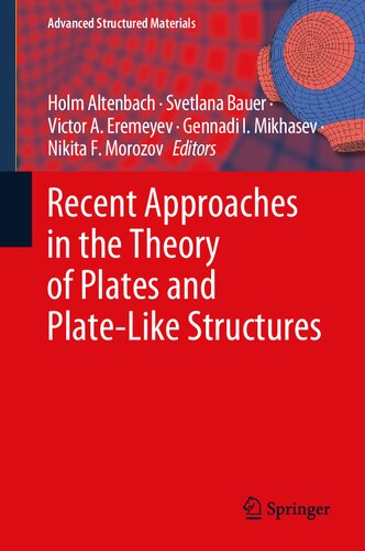 Recent Approaches in the Theory of Plates and Plate-Like Structures