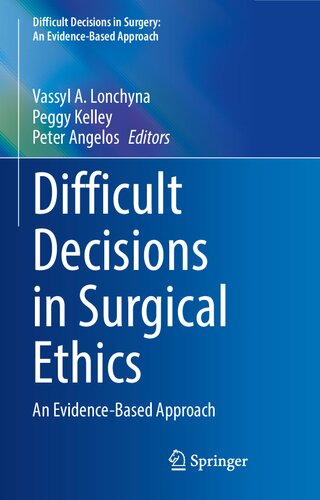 Difficult Decisions in Surgical Ethics: An Evidence-Based Approach