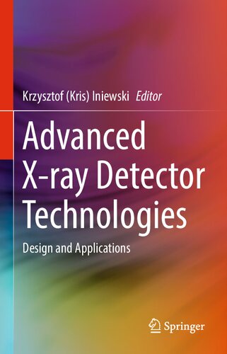 Advanced X-ray Detector Technologies: Design and Applications