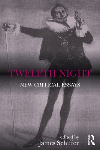 Twelfth Night: New Critical Essays
