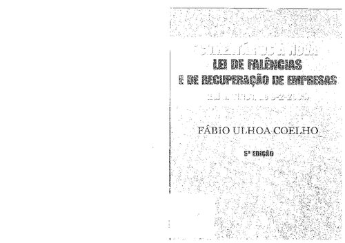 Comentários à Nova Lei de Falências e de Recuperação de Empresas. Lei N. 11.101 de 9-2-2005