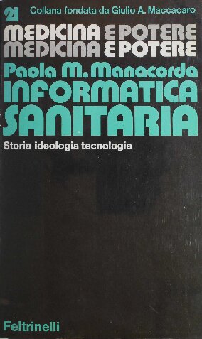 Informatica sanitaria. Storia, ideologia, tecnologia