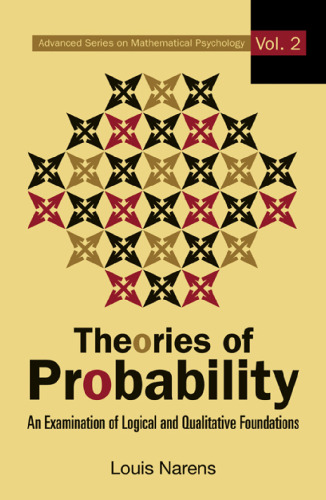 Theories in Probability: An Examination of Logical and Qualitative Foundations ()