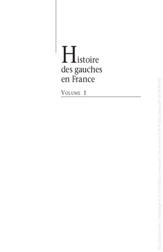 Histoire des gauches en France, Volume 1: L'héritage du XIXe siècle