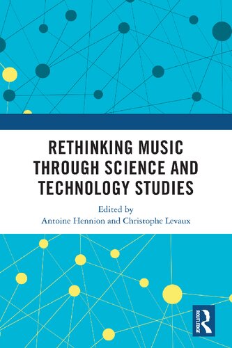 Rethinking Music Through Science and Technology Studies