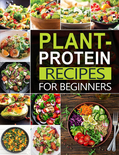 The #2022 Plant Protein Recipes For Beginners: All-Time Best Cooking Holidays