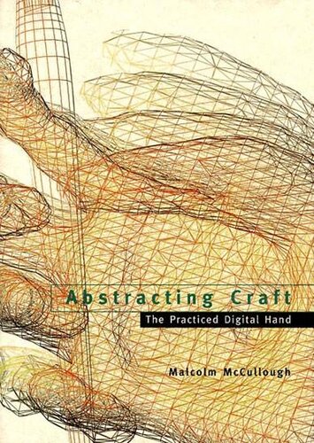 Abstracting Craft: The Practiced Digital Hand