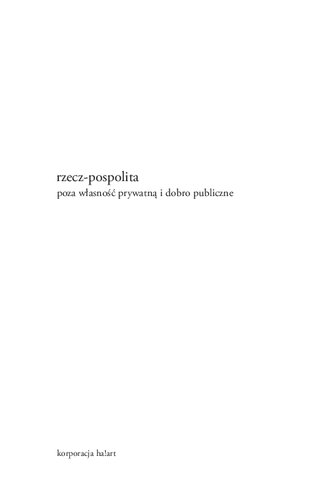 Rzecz-pospolita. Poza własność prywatną i dobro publiczne