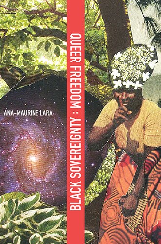 Queer Freedom : Black Sovereignty