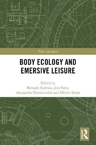 Body Ecology and Emersive Leisure