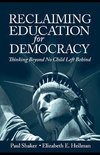 Reclaiming Education for Democracy: Thinking Beyond No Child Left Behind