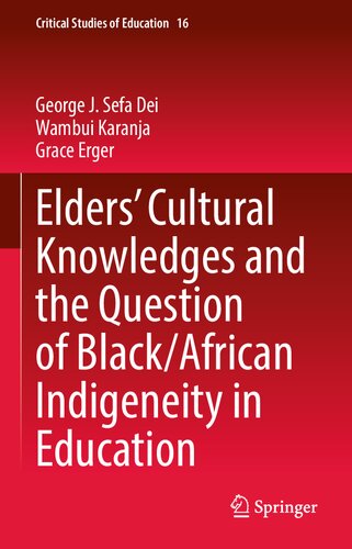 Elders’ Cultural Knowledges and the Question of Black/ African Indigeneity in Education