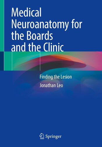 Medical Neuroanatomy for the Boards and the Clinic: Finding the Lesion