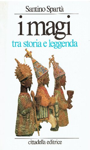I re magi tra storia e leggenda