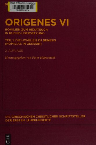 Origenes: Band 6. Homilien zum Hexateuch in Rufins Übersetzung. Teil 1: Die Homilien zu Genesis (Homiliae in Genesin)