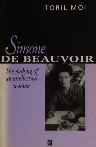 Simone de Beauvoir : the making of an intellectual woman