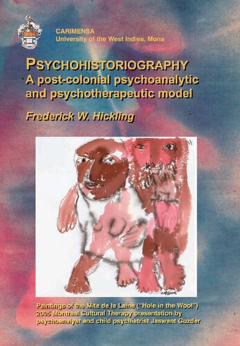 Psychohistoriography: A Post-Colonial Psychoanalytical and Psychotherapeutic Model