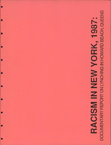 Racism in New York, 1987 : documentary report on lynching in Howard Beach, Queens