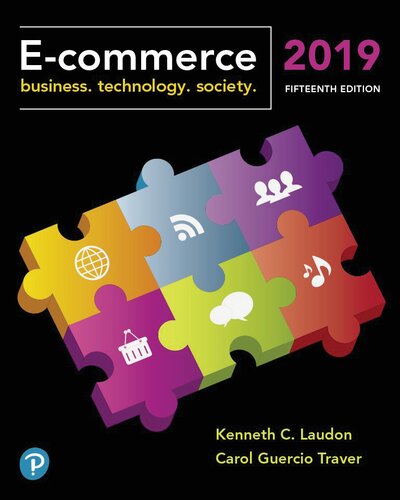 E-commerce 2019: Business, Technology and Society