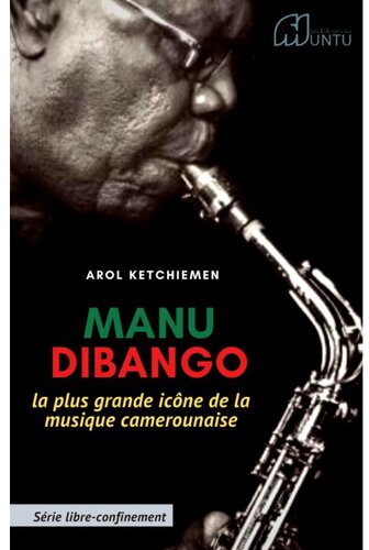 Manu DIBANGO: La plus grande icône de la musique camerounaise