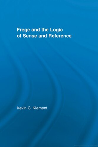 Frege and the Logic of Sense and Reference