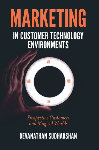Marketing in Customer Technology Environments: Prospective Customers and Magical Worlds