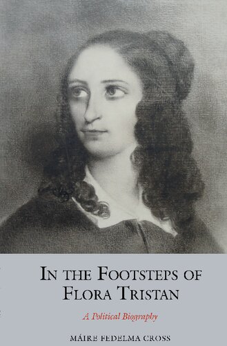 In the Footsteps of Flora Tristan: A Political Biography