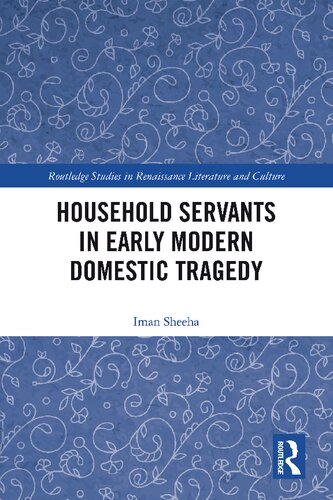 Household Servants in Early Modern Domestic Tragedy