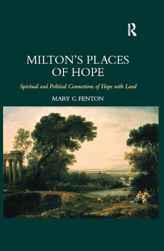 Milton's Places of Hope: Spiritual and Political Connections of Hope with Land