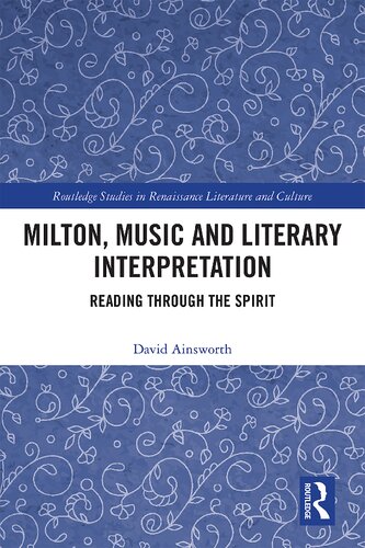 Milton, Music and Literary Interpretation: Reading through the Spirit