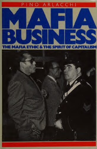 Mafia business: The Mafia ethic and the spirit of capitalism