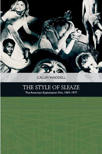 The Style of Sleaze: The American Exploitation Film, 1959-1977
