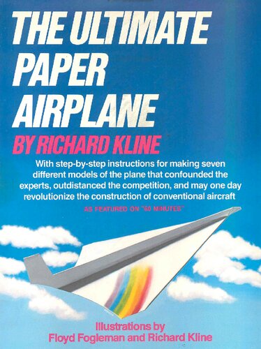 The Ultimate Paper Airplane: With Step-by Step Instructions for Seven Different Models