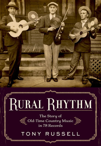 Rural Rhythm: The Story of Old-Time Country Music in 78 Records