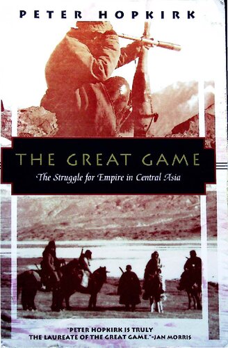 The Great Game: The Struggle for Empire in Central Asia