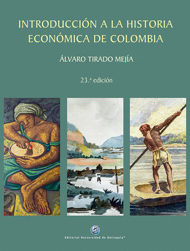 Introducción a la historia económica de Colombia [por] Alvaro Tirado.