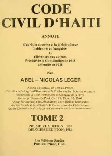 Code civil d'Haiti: annoté d'après la doctrine et la jurisprudence haïtiennes et françaises et références aux auteurs, précédé de la Constitution de 1918, amendée en 1928