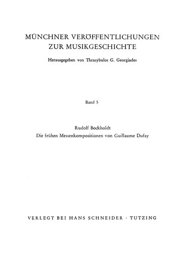Die frühen Messenkompositionen von Guillaume Dufay Bd 1 Text Bd 2 Edition
