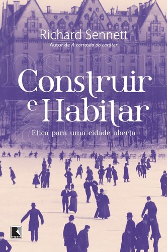Construir e habitar: Ética para uma cidade aberta