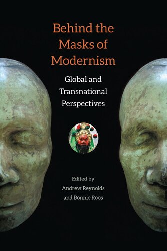 Behind the Masks of Modernism: Global and Transnational Perspectives