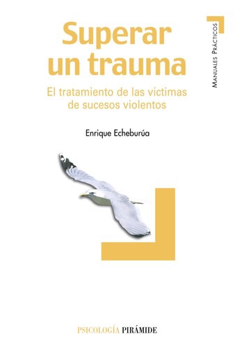 Superar un trauma: El tratamiento de las víctimas de sucesos violentos