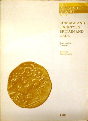 Coinage and Society in Britain and Gaul: Some Current Problems
