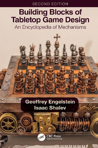 Building Blocks of Tabletop Game Design. An Encyclopedia of Mechanisms